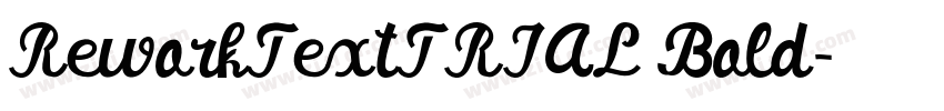 ReworkTextTRIAL Bold字体转换 ReworkTextTRIAL Bold字体转换
